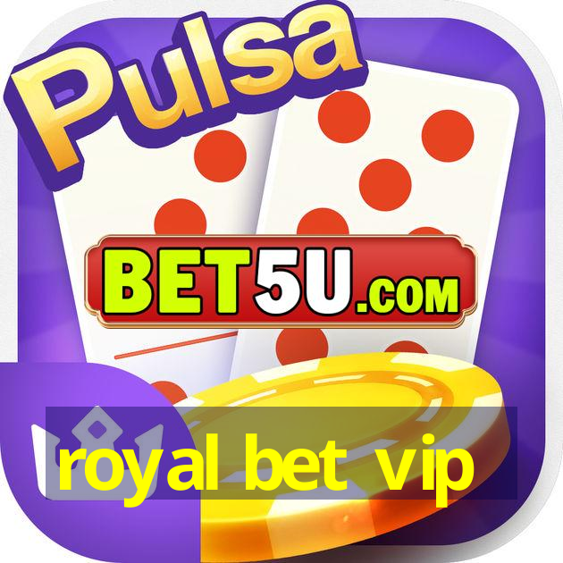 royal bet vip